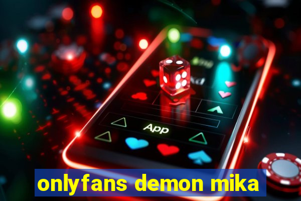 onlyfans demon mika